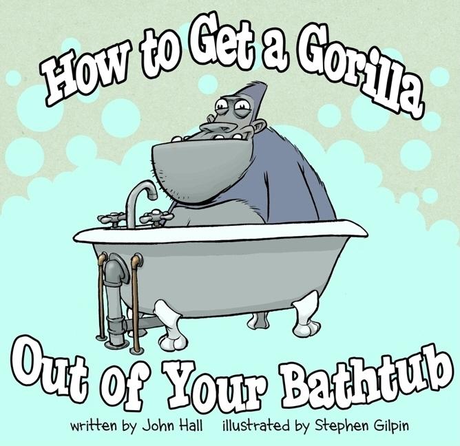 How to Get a Gorilla Out of Your Bathtub