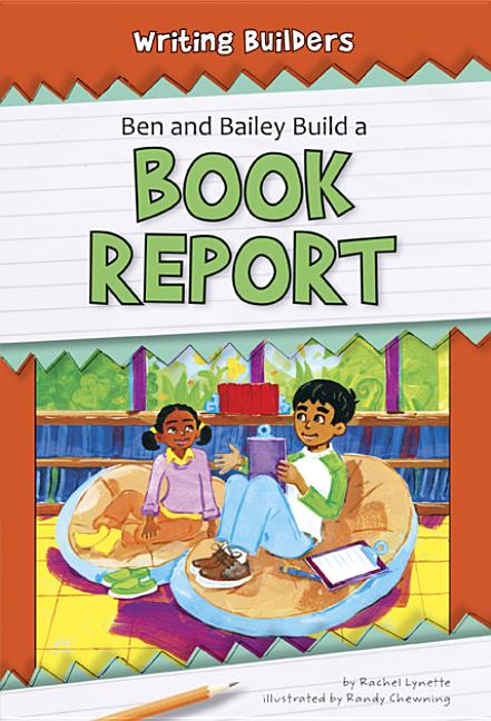 Ben and Bailey Build a Book Report