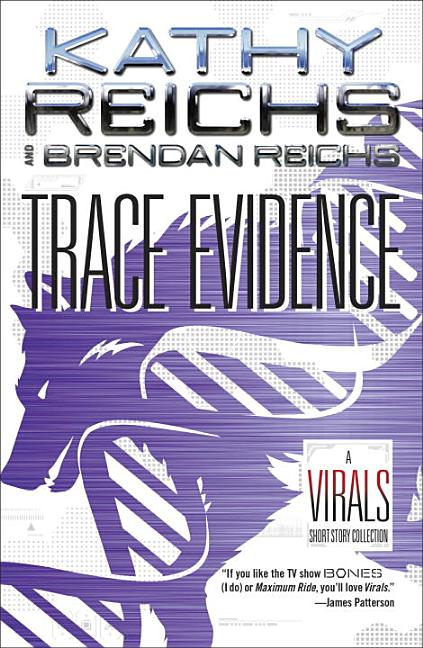 Trace Evidence: A Virals Short Story Collection