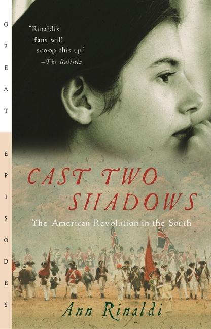 Cast Two Shadows: The American Revolution in the South