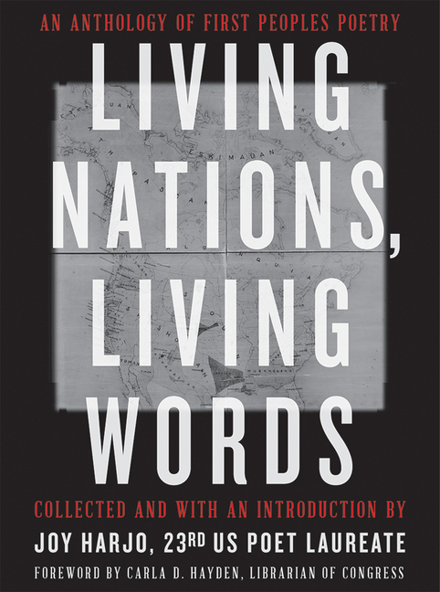 Living Nations, Living Words: An Anthology of First Peoples Poetry