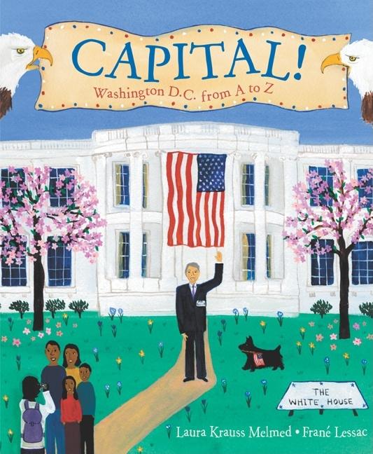 Capital!: Washington D.C. from A to Z