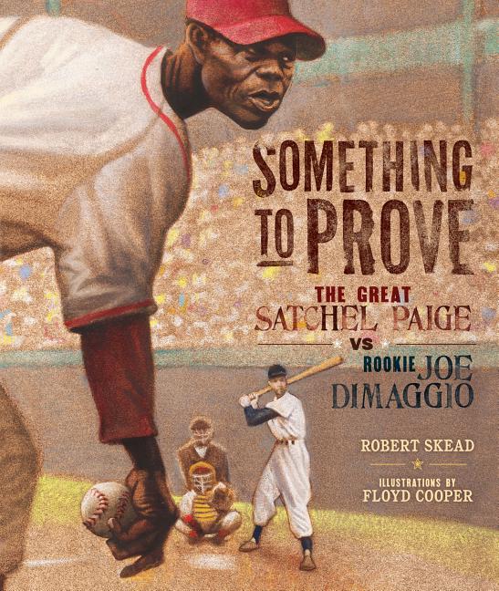 Something to Prove: The Great Satchel Paige vs. Rookie Joe Dimaggio