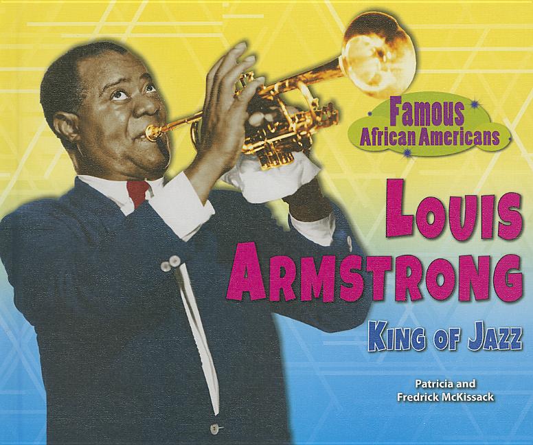 Louis Armstrong: King of Jazz