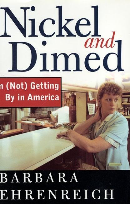 Nickel and Dimed: On (Not) Getting by in America