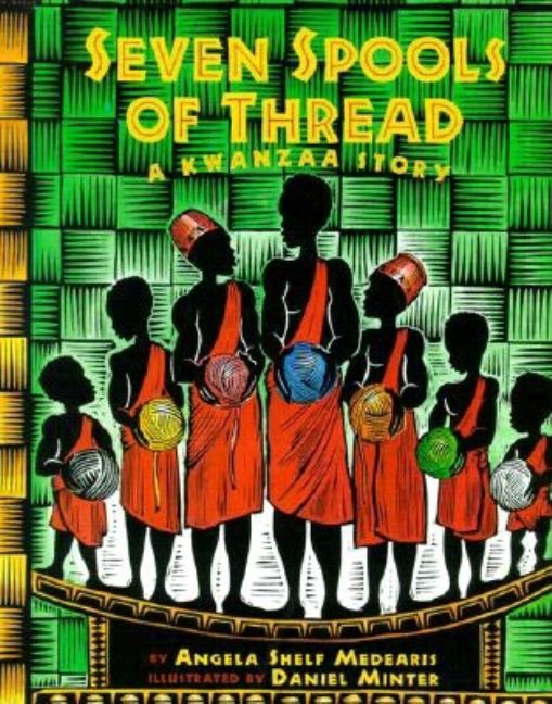 Seven Spools of Thread: A Kwanzaa Story