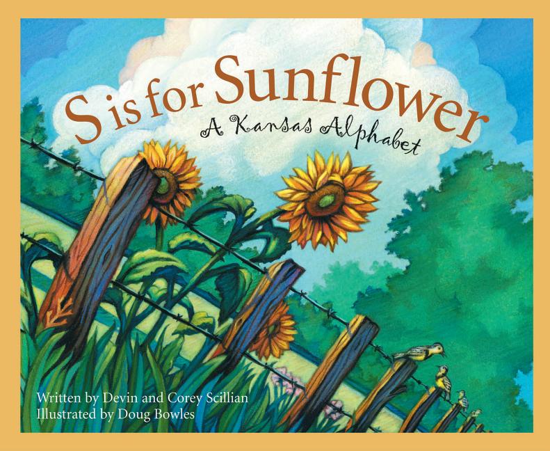 S is for Sunflower: A Kansas Alphabet