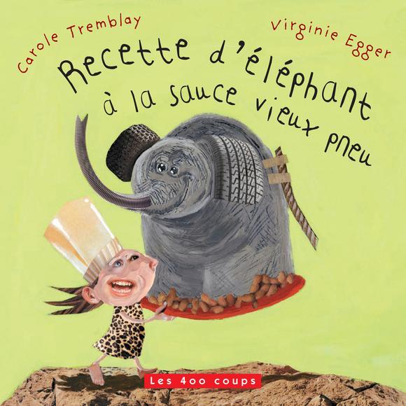 Recette d'éléphant à la sauce vieux pneu