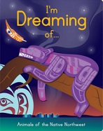 I'm Dreaming of... Animals of the Native Northwest