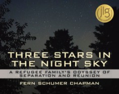 Three Stars in the Night Sky: A Refugee Family's Odyssey of Separation and Reunion