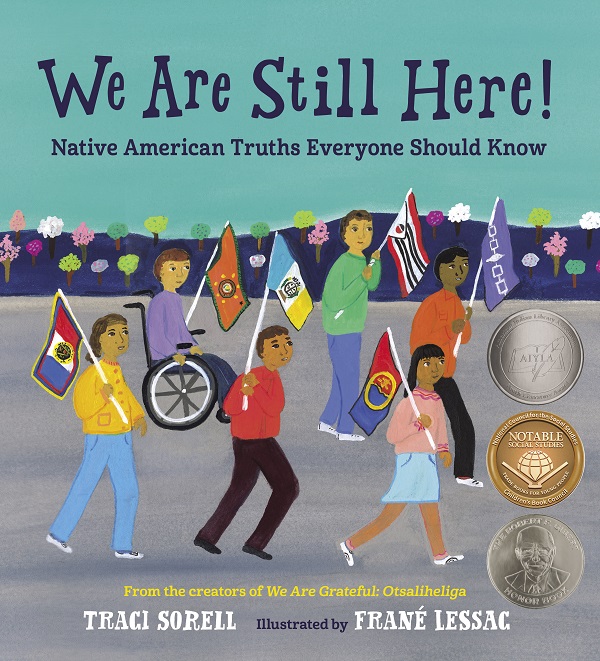 We Are Still Here!: Native American Truths Everyone Should Know