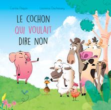 Le cochon qui voulait dire non