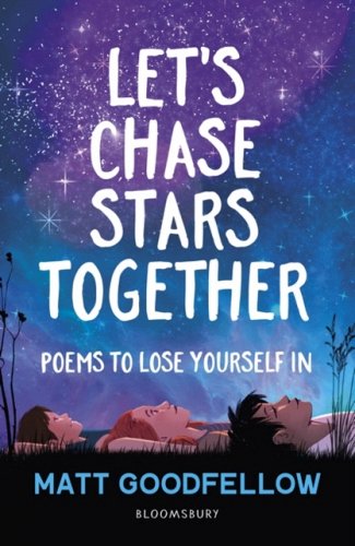 Let's Chase Stars Together: Poems to lose yourself in