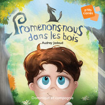 Promenons-nous dans les bois