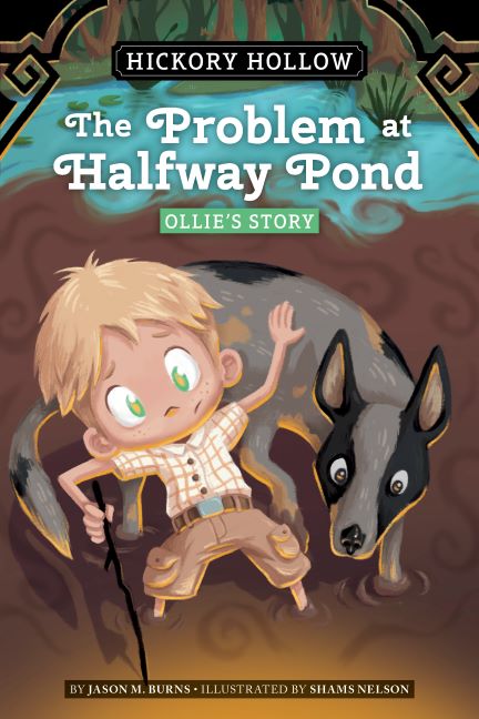 The Problem at Halfway Pond: Ollie’s Story